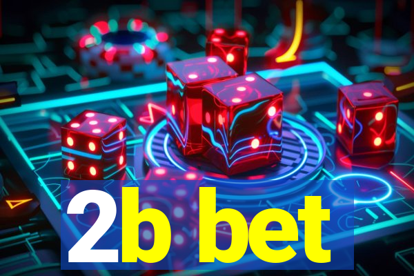 2b bet